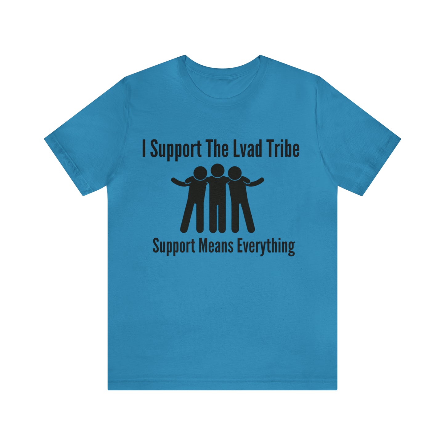 Lvad Tribe I Support The Lvad Tribe Unisex Jersey Short Sleeve Tee