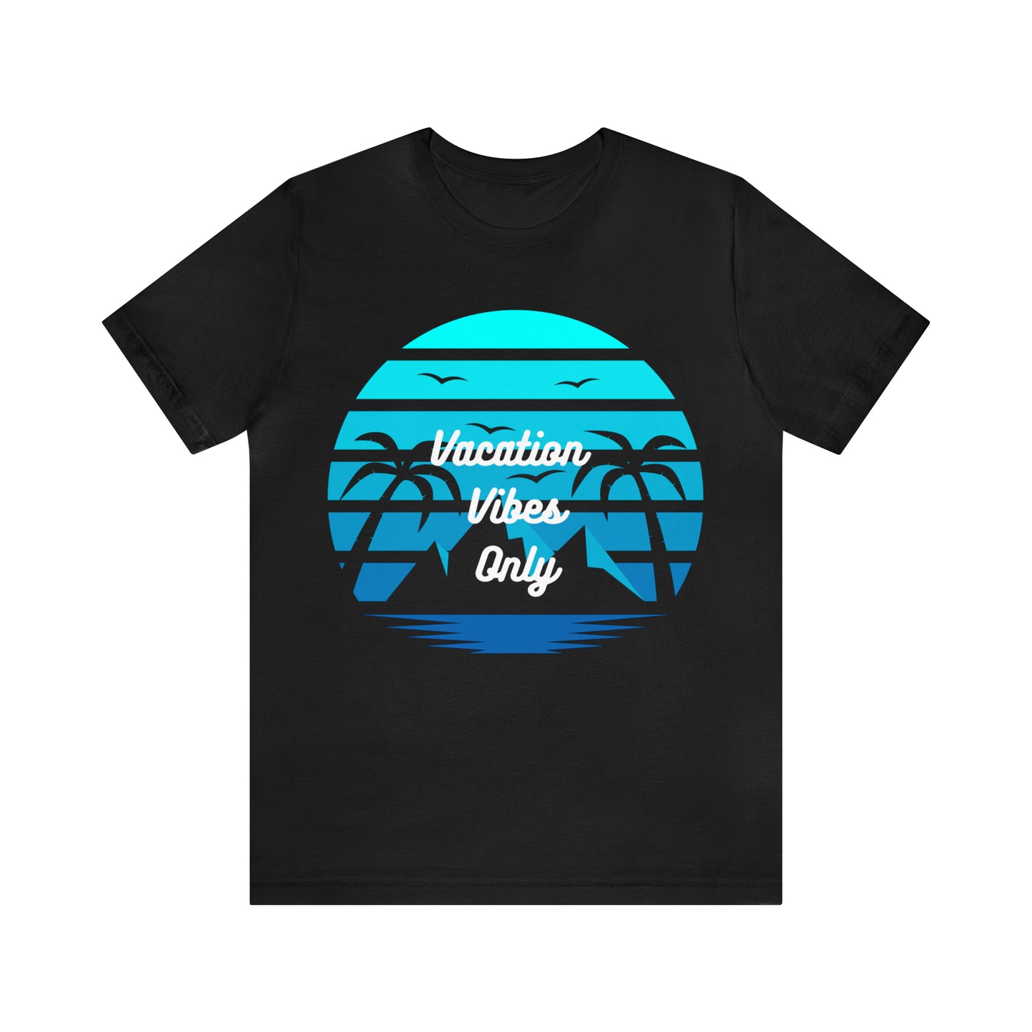 Lvad Tribe Vacation Vibes Only Unisex Jersey Short Sleeve Tee