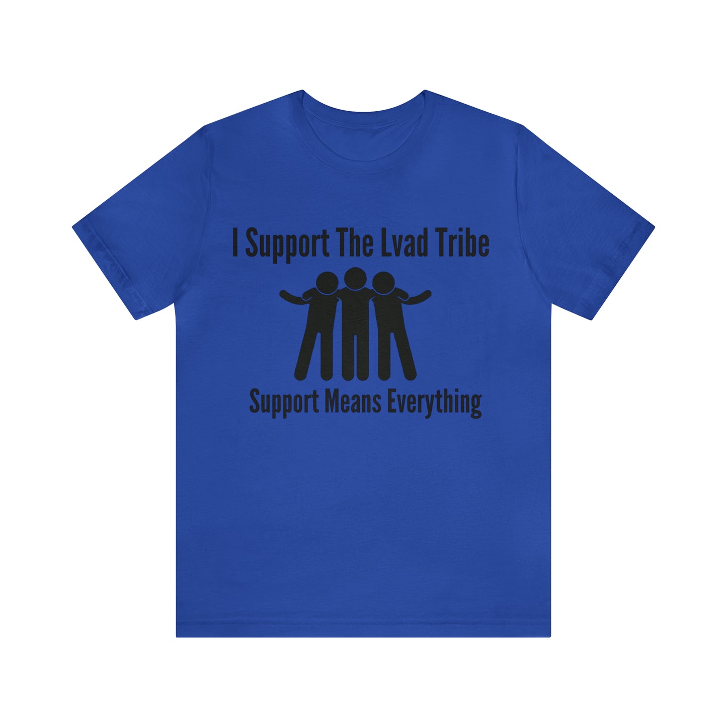 Lvad Tribe I Support The Lvad Tribe Unisex Jersey Short Sleeve Tee