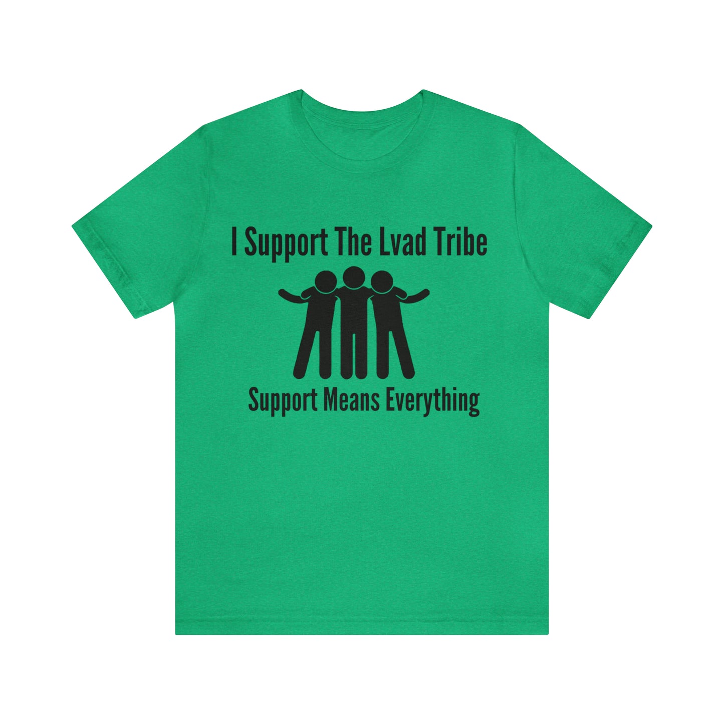 Lvad Tribe I Support The Lvad Tribe Unisex Jersey Short Sleeve Tee