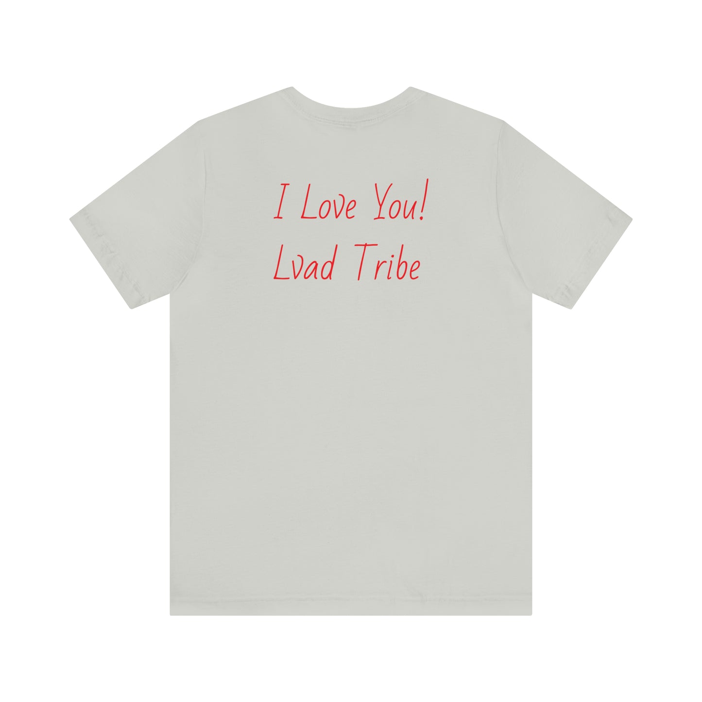 Lvad Tribe Always Remember Unisex Jersey Short Sleeve Tee