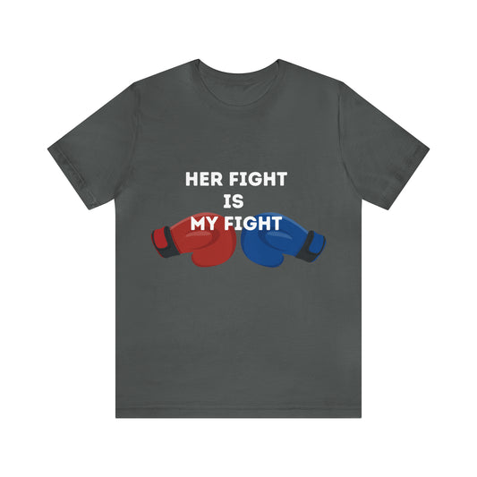 Lvad Tribe Her Fight is My Fight Unisex Jersey Short Sleeve Tee