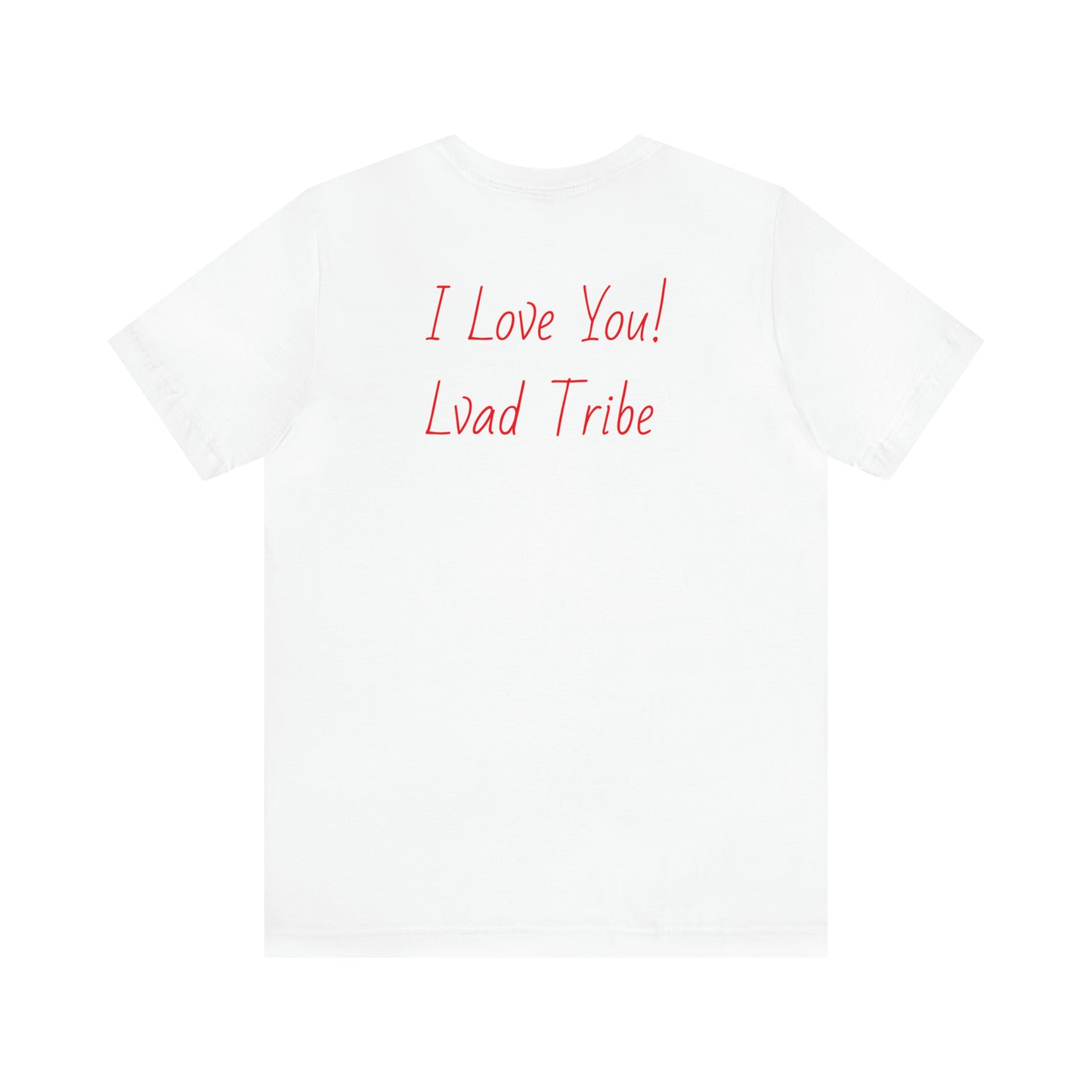 Lvad Tribe Always Remember Unisex Jersey Short Sleeve Tee