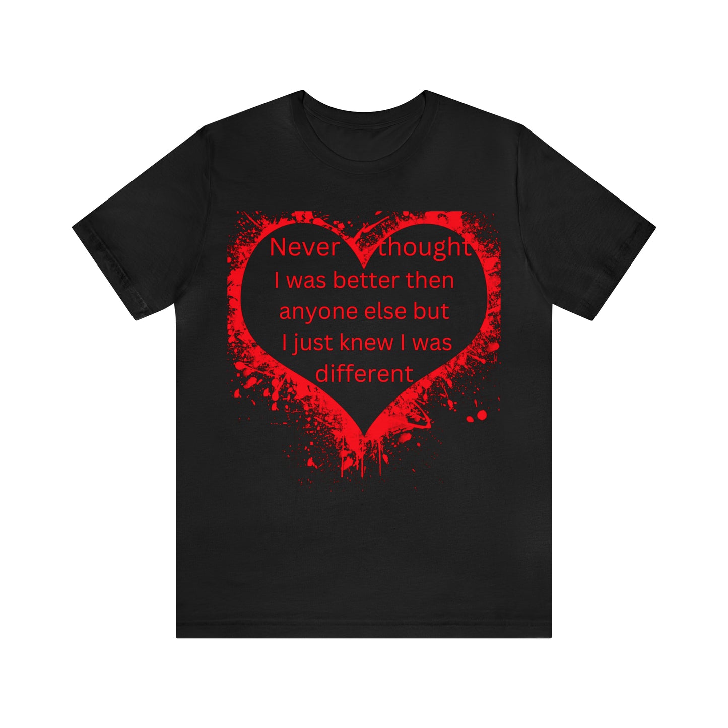 Lvad Tribe Not Better Just Diffrent Unisex Jersey Short Sleeve Tee