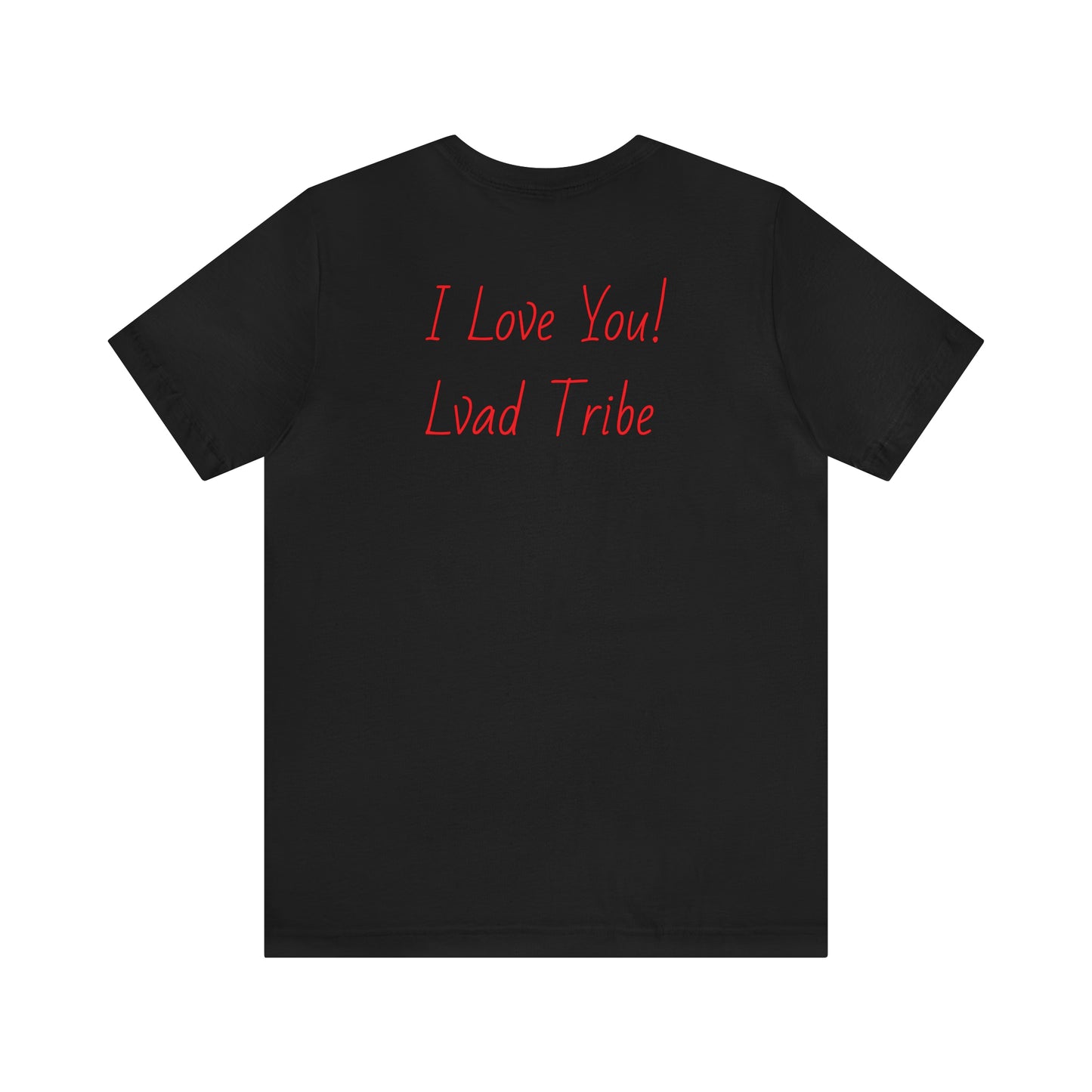 Lvad Tribe Always Remember Unisex Jersey Short Sleeve Tee