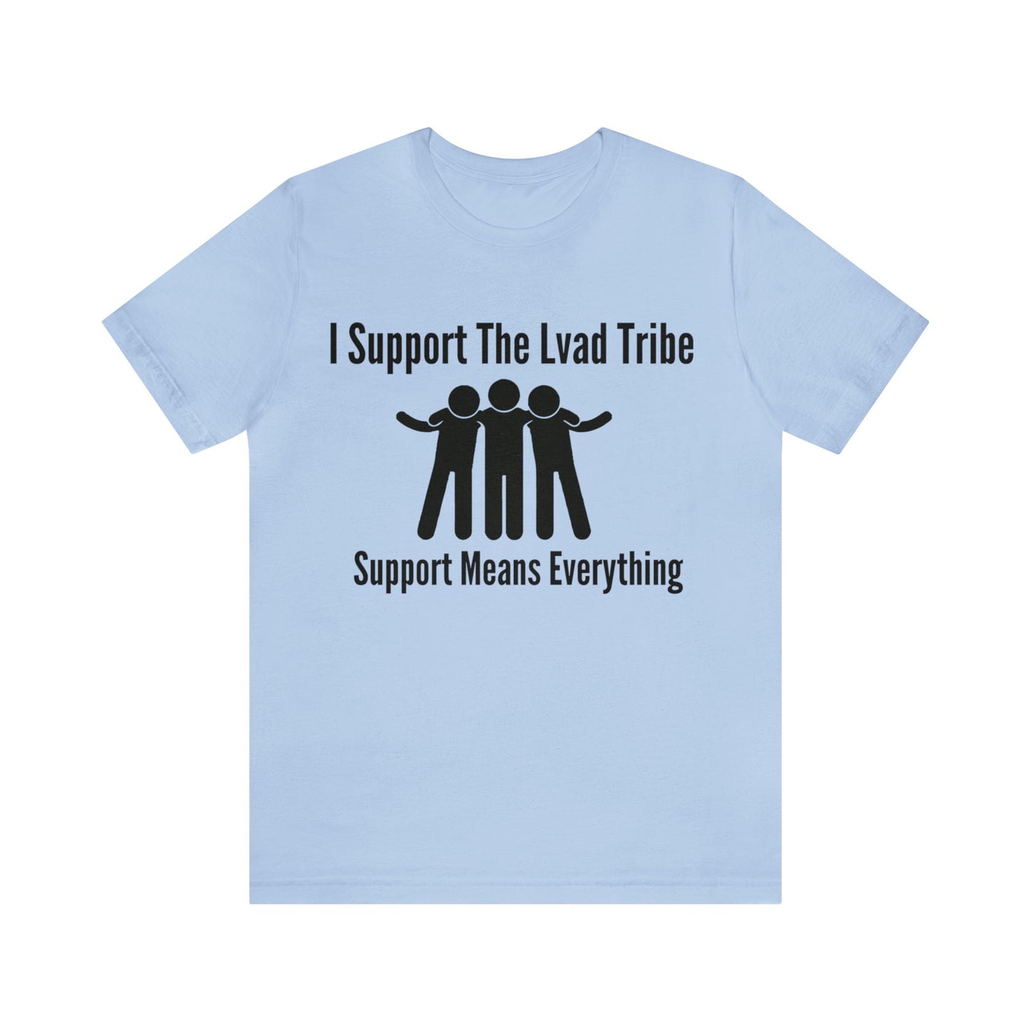 Lvad Tribe I Support The Lvad Tribe Unisex Jersey Short Sleeve Tee