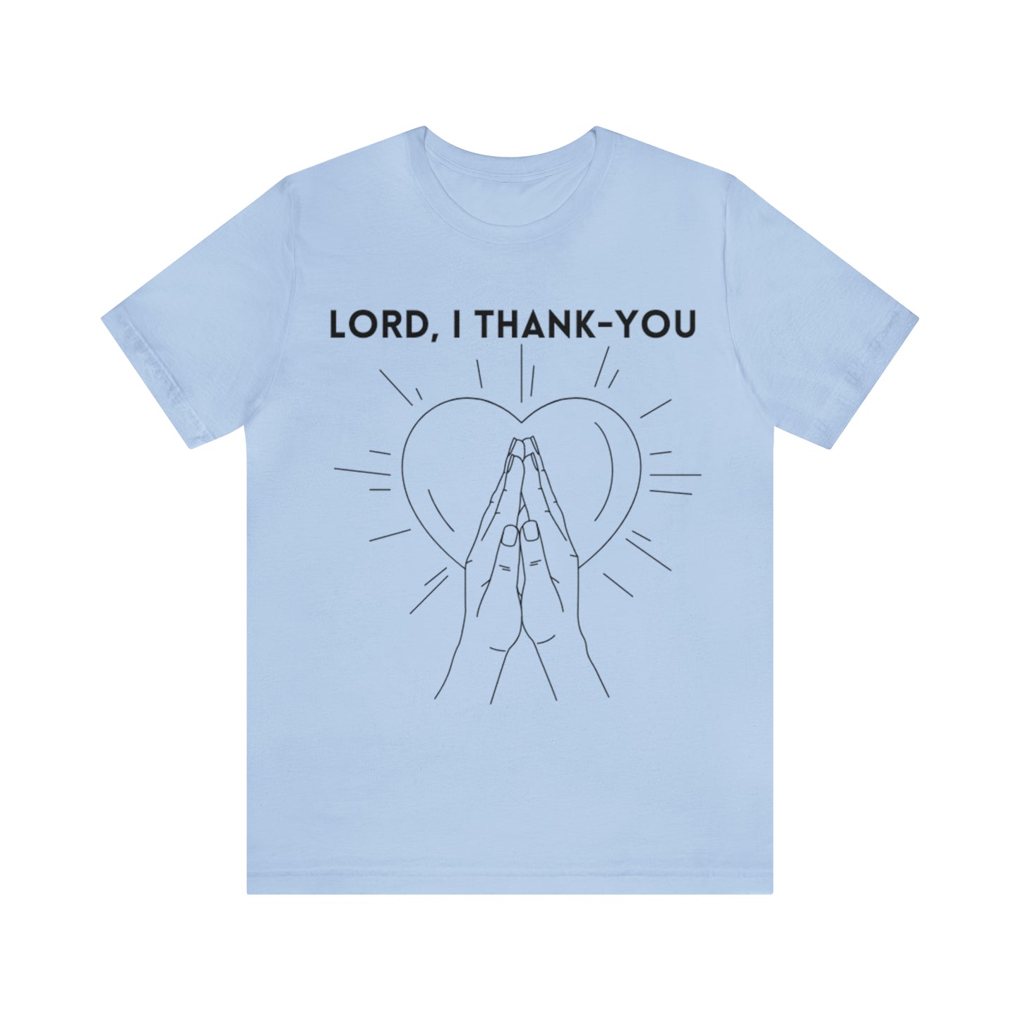 Lvad Tribe Lord I Thank- you! Unisex Jersey Short Sleeve Tee