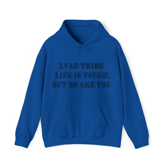 Lvad Tribe Life Is Tough Unisex Heavy Blend™ Hooded Sweatshirt