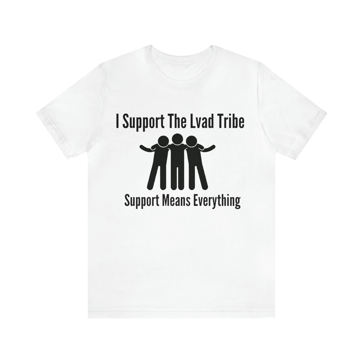 Lvad Tribe I Support The Lvad Tribe Unisex Jersey Short Sleeve Tee