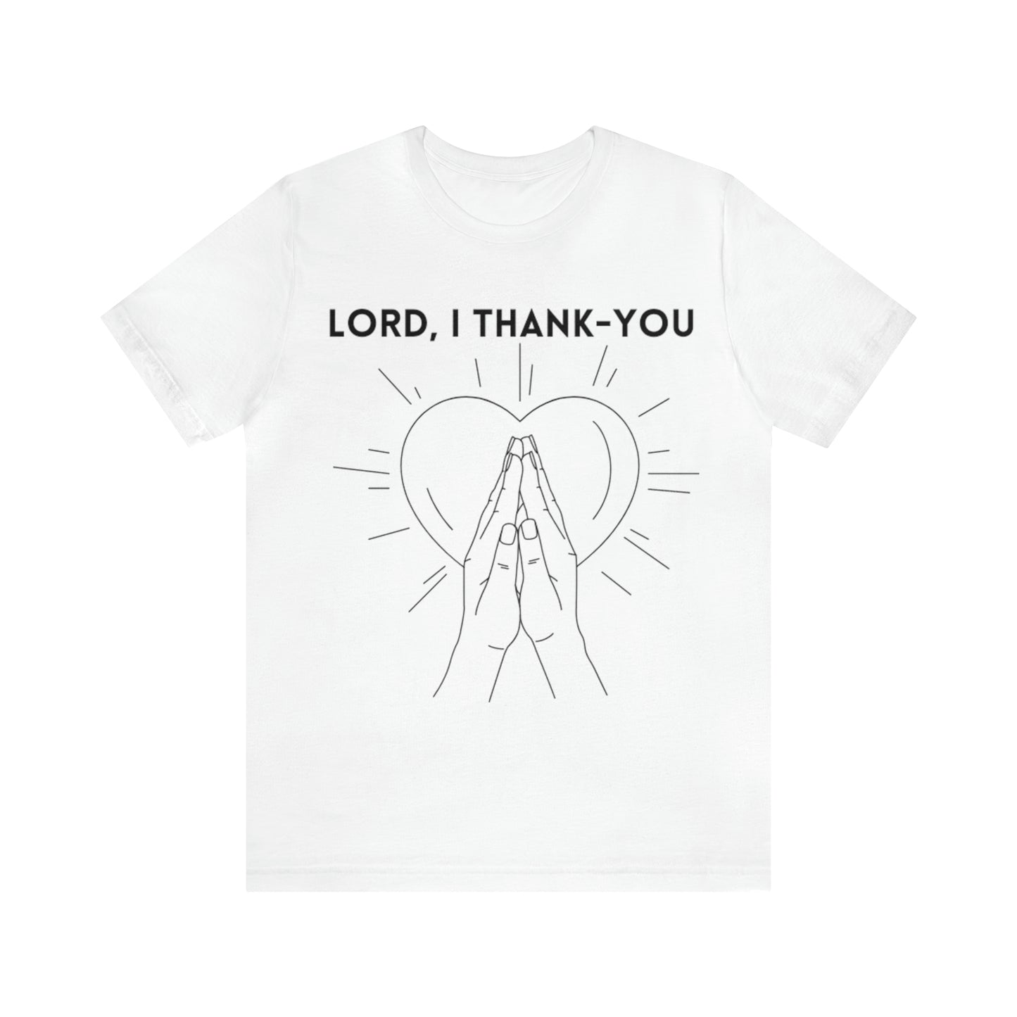 Lvad Tribe Lord I Thank- you! Unisex Jersey Short Sleeve Tee