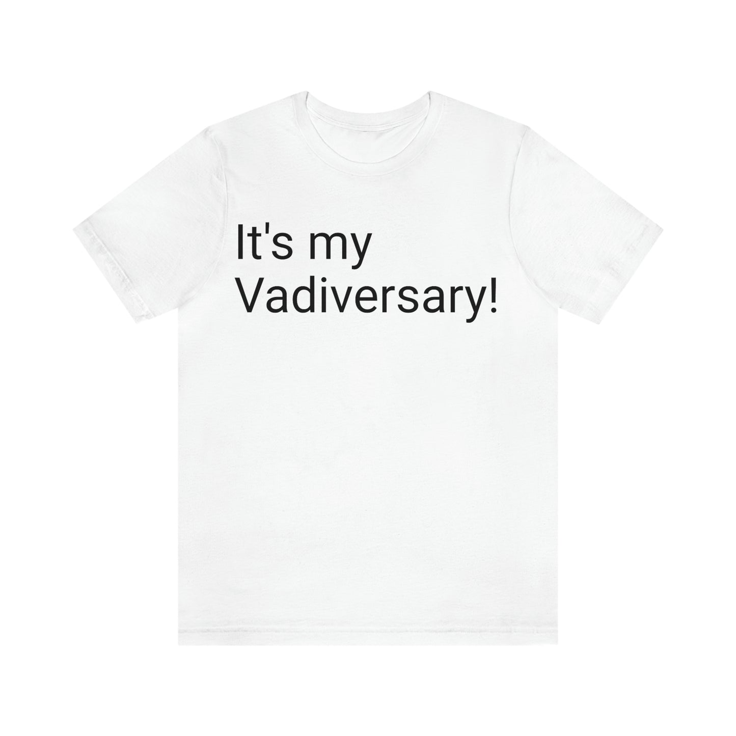 Lvad Vadiversary T-shirt. Proudly Celebrate your Lvad Anniversary!