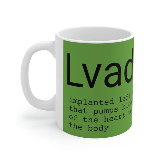 Lvad Meaning! Ceramic Mug 11oz