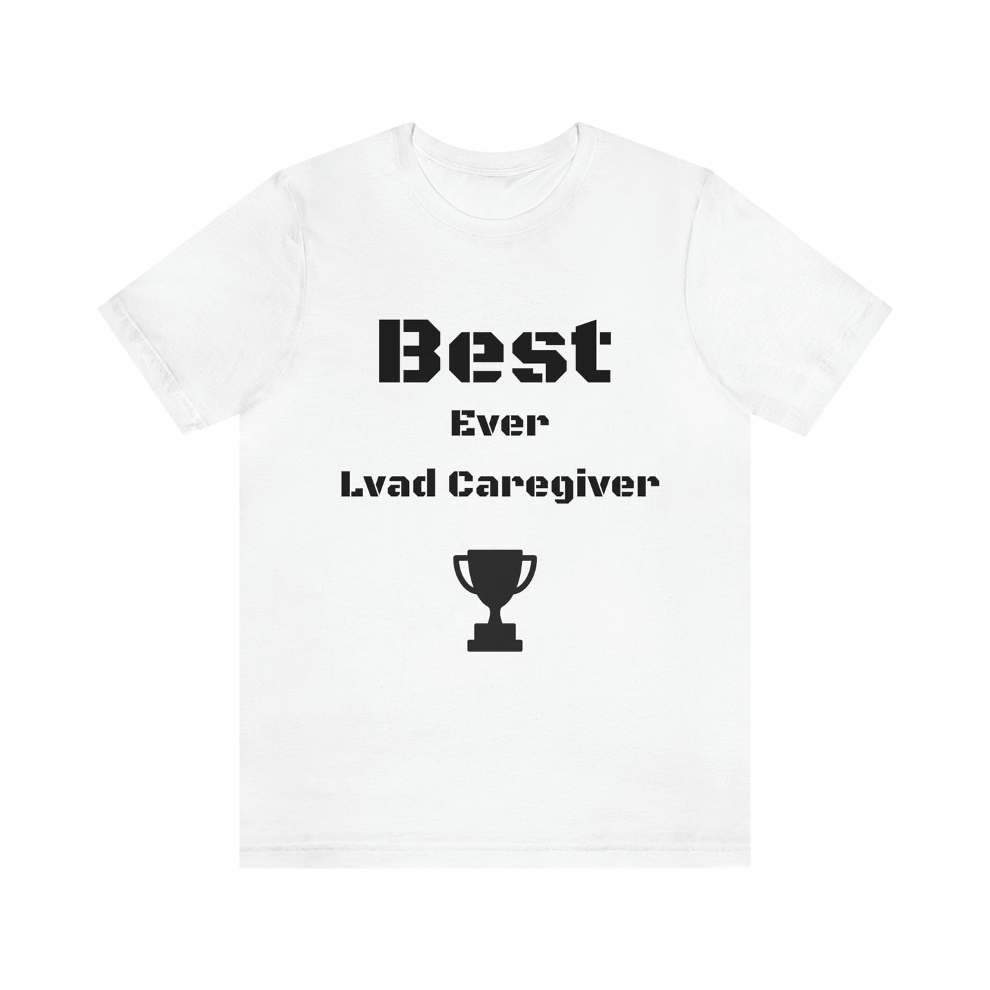 Lvad Caregiver! Unisex Jersey Short Sleeve Tee