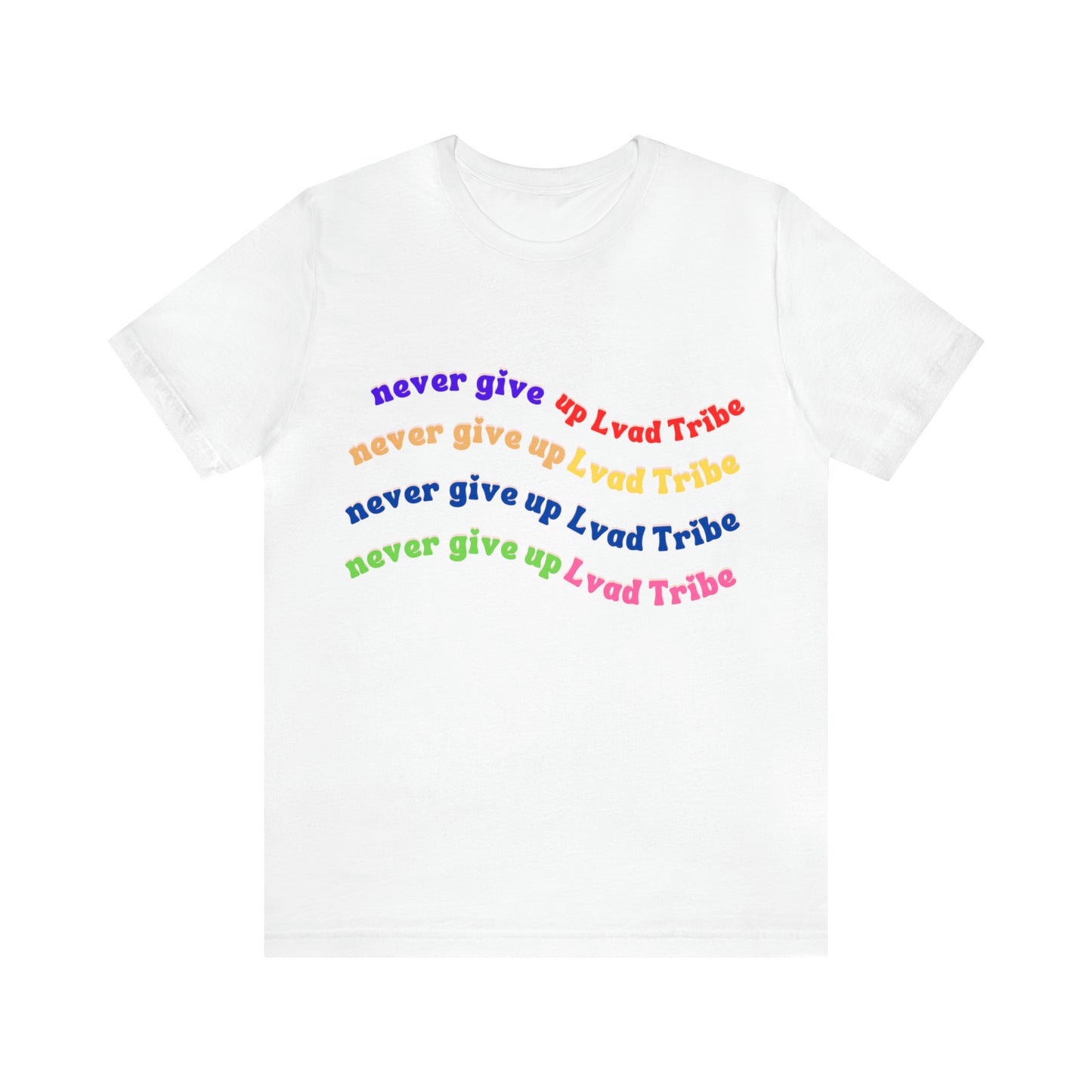 Lvad Tribe Never Give Up Unisex Jersey Short Sleeve Tee