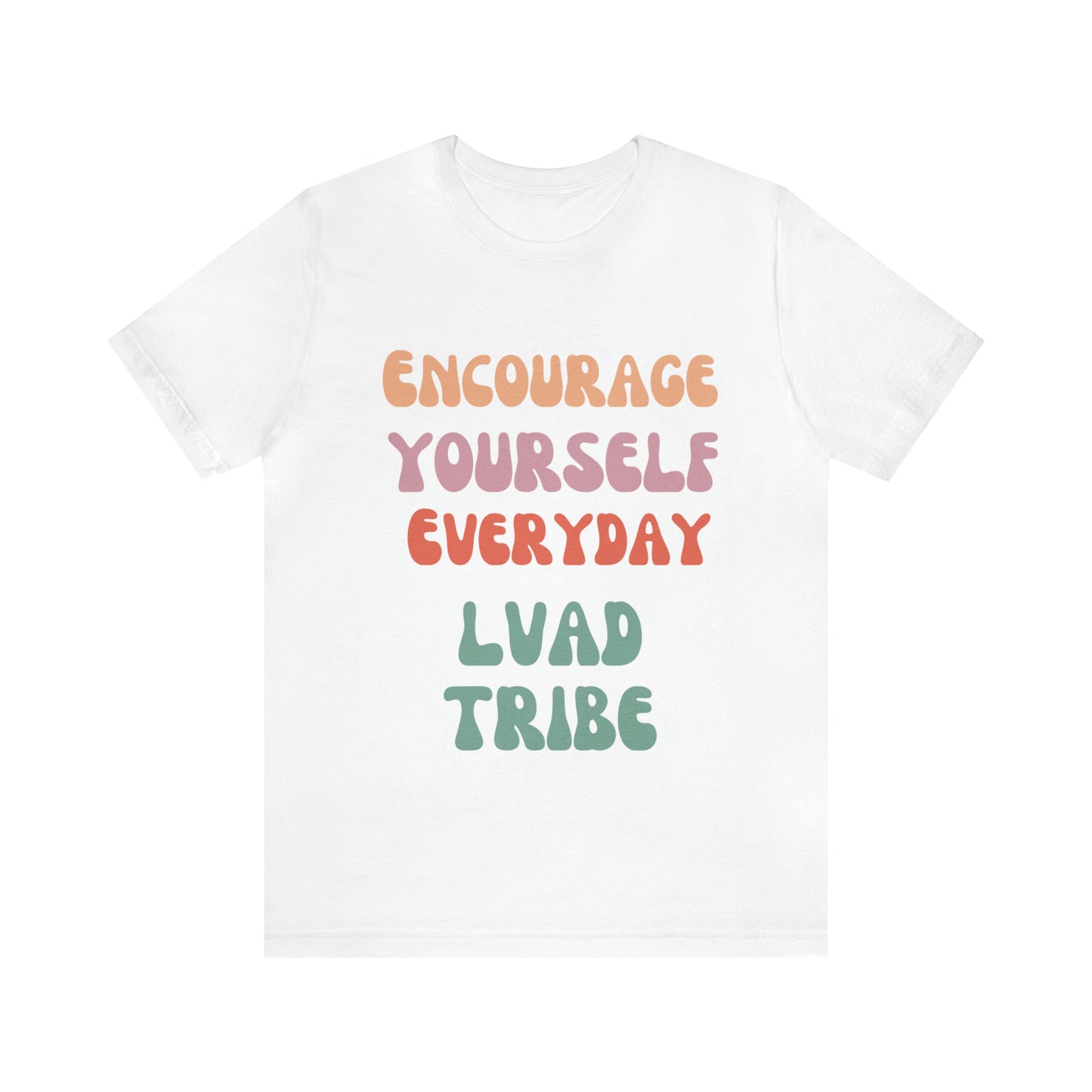 Lvad Tribe Encourage Unisex Jersey Short Sleeve Tee